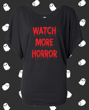 Watch More Horror Dolman Tee