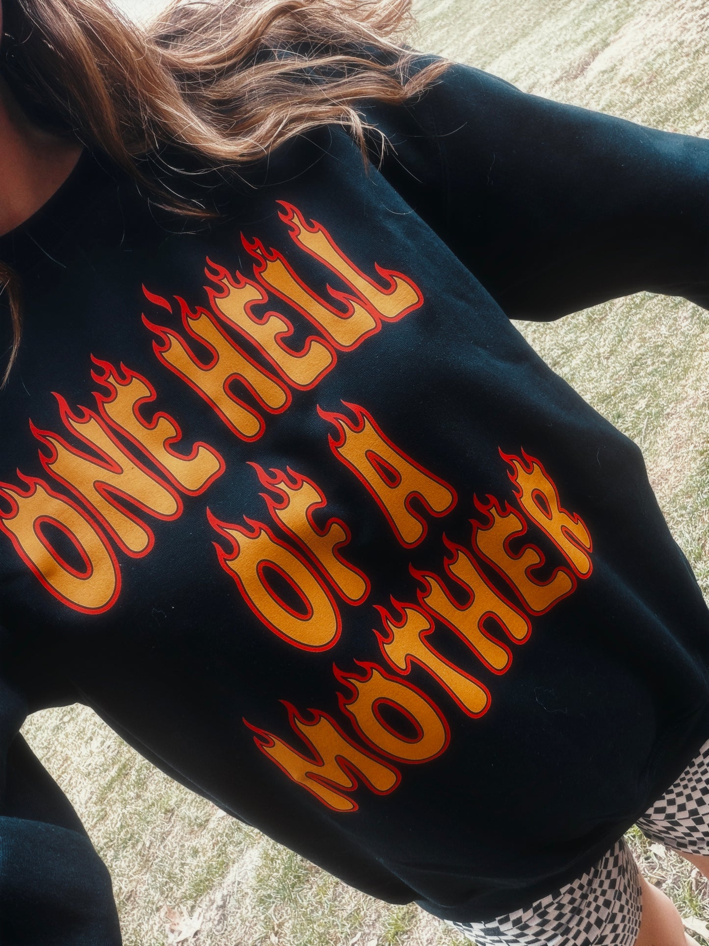 One Hell Of A Mother pullover or tee