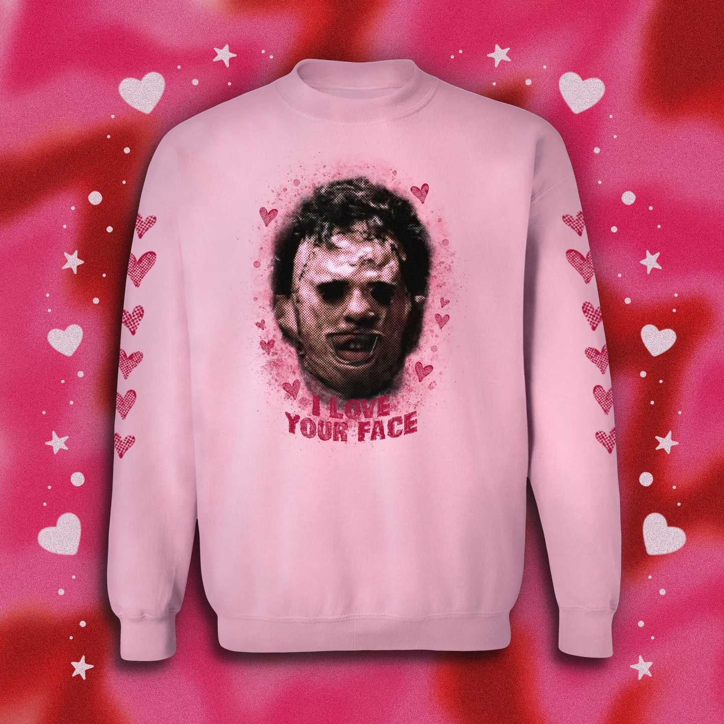 I LOVE YOUR FACE- leatherface pullover/ tee (black OR pink)