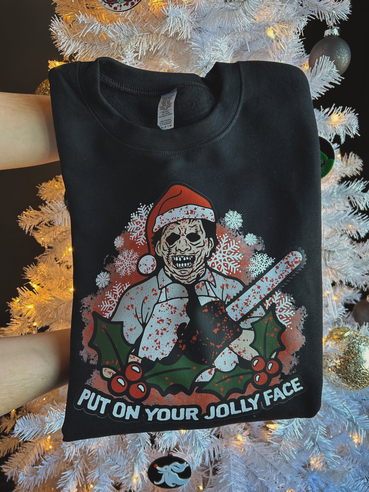 Put On Your Jolly Face - Texas Chainsaw pullover or tee