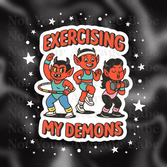 Exercising My Demons sticker