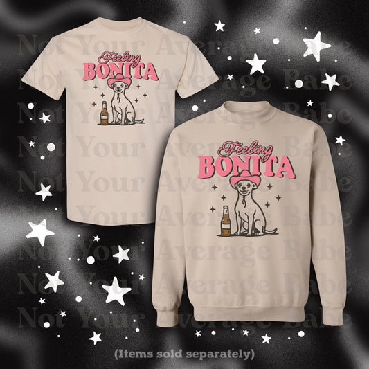 Feeling Bonita pullover or tee