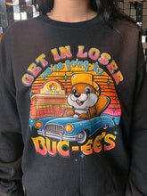 Get in loser- Buc-ees Pullover/ tee