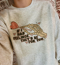 If I Had Feelings, They’d Be For You Pullover or TEE